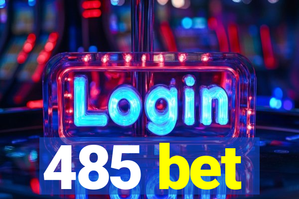 485 bet